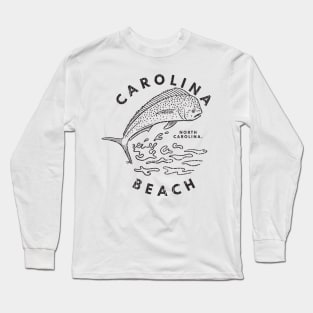 Carolina Beach, NC Summertime Vacationing Mahi Mahi Big Head Fish Long Sleeve T-Shirt